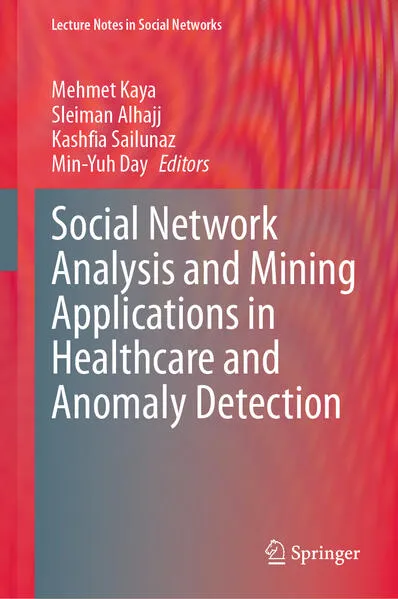 Cover: Social Network Analysis and Mining Applications in Healthcare and Anomaly Detection