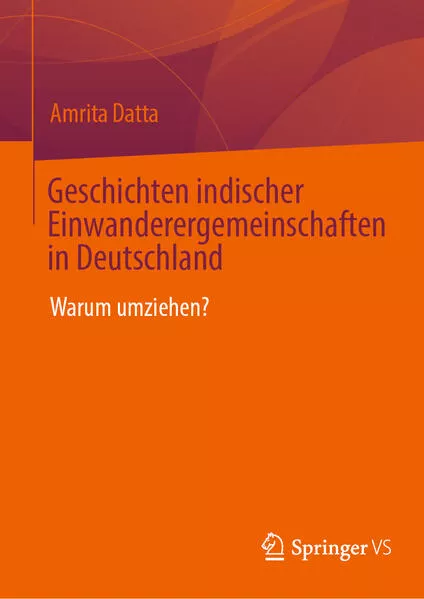 Cover: Geschichten indischer Einwanderergemeinschaften in Deutschland