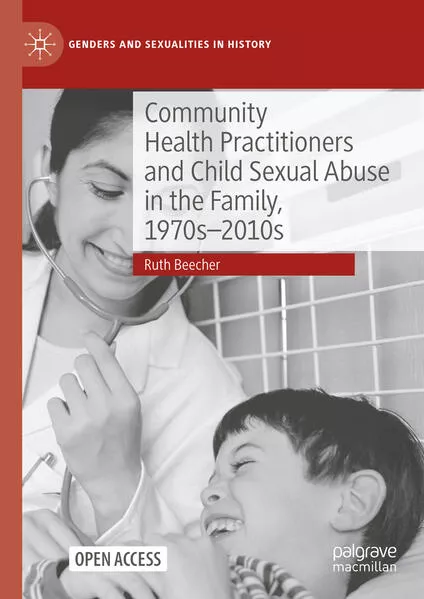Cover: Community Health Practitioners and Child Sexual Abuse in the Family, 1970s-2010s