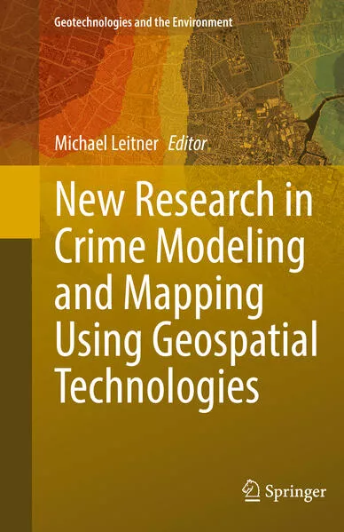 New Research in Crime Modeling and Mapping Using Geospatial Technologies
