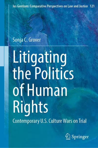 Cover: Litigating the Politics of Human Rights