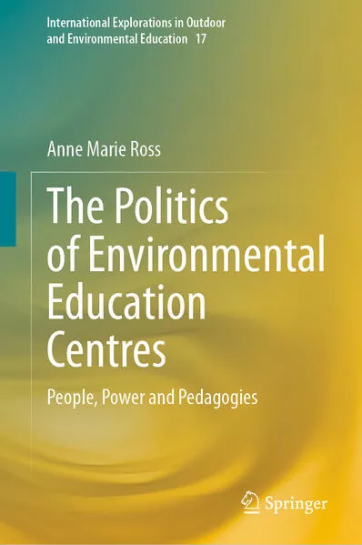 Cover: The Politics of Environmental Education Centres