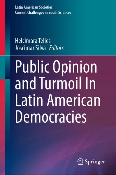 Cover: Public Opinion and Turmoil In Latin American Democracies