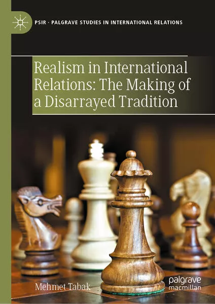 Realism in International Relations: The Making of a Disarrayed Tradition