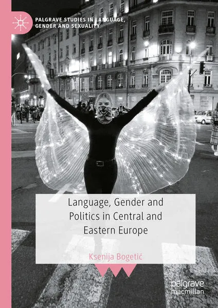 Language, Gender and Politics in Central and Eastern Europe