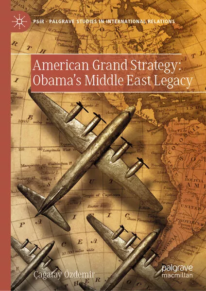 Cover: American Grand Strategy: Obama's Middle East Legacy