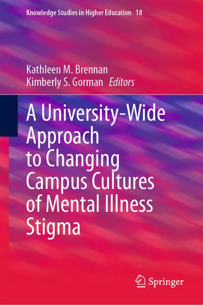 Cover: A University-Wide Approach to Changing Campus Cultures of Mental Illness Stigma