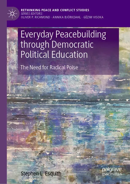 Cover: Everyday Peacebuilding through Democratic Political Education