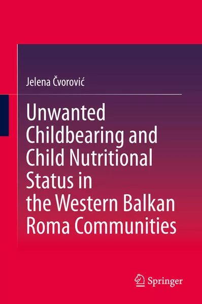 Unwanted Childbearing and Child Nutritional Status in the Western Balkan Roma Communities