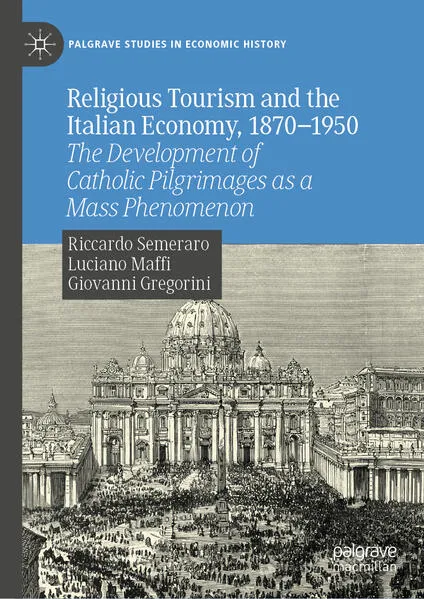 Religious Tourism and the Italian Economy, 1870—1950