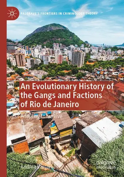 An Evolutionary History of the Gangs and Factions of Rio de Janeiro