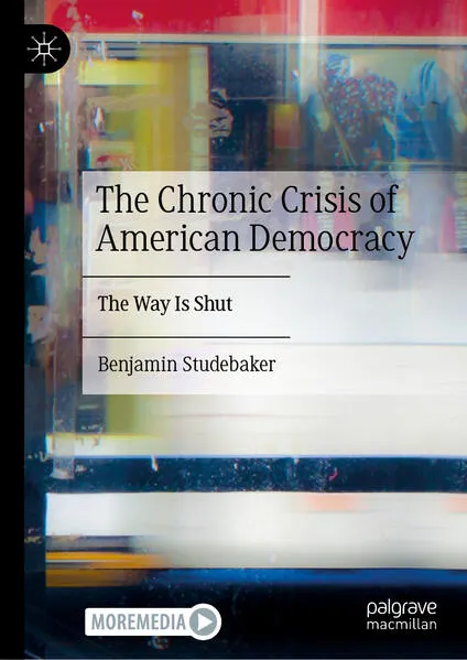 The Chronic Crisis of American Democracy
