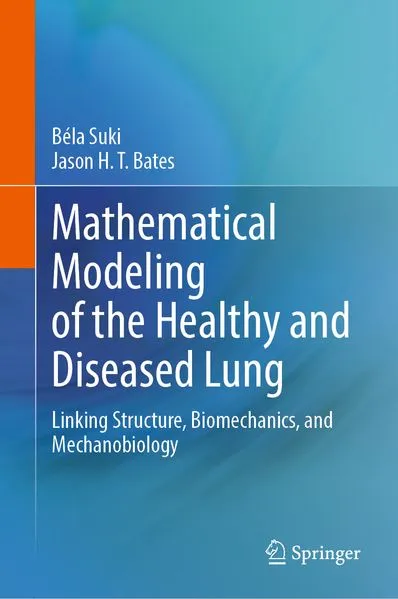 Cover: Mathematical Modeling of the Healthy and Diseased Lung
