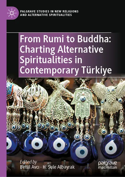 From Rumi to Buddha: Charting Alternative Spiritualities in Contemporary Türkiye