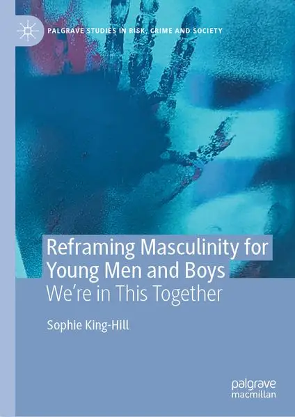 Reframing Masculinity for Young Men and Boys