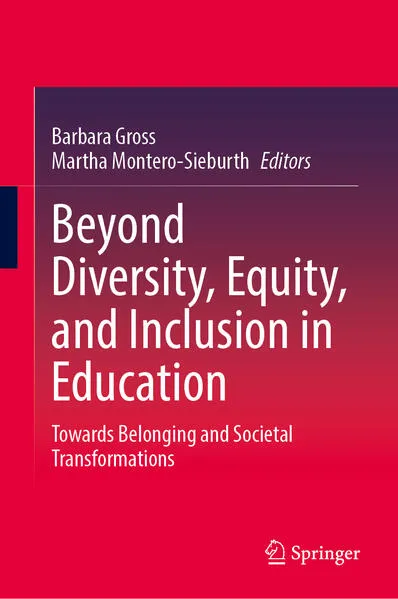 Beyond Diversity, Equity, and Inclusion in Education