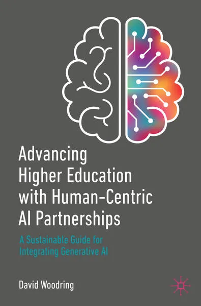 Advancing Higher Education with Human-Centric AI Partnerships