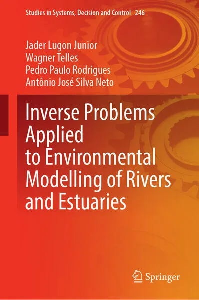 Inverse Problems Applied to Environmental Modelling of Rivers and Estuaries