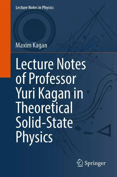 Cover: Lecture Notes of Professor Yuri Kagan in Theoretical Solid-State Physics