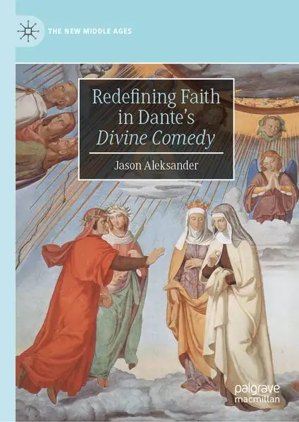 Cover: Redefining Faith in Dante’s "Divine Comedy"