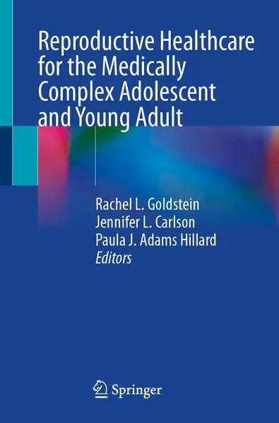 Cover: Reproductive Healthcare for the Medically Complex Adolescent and Young Adult