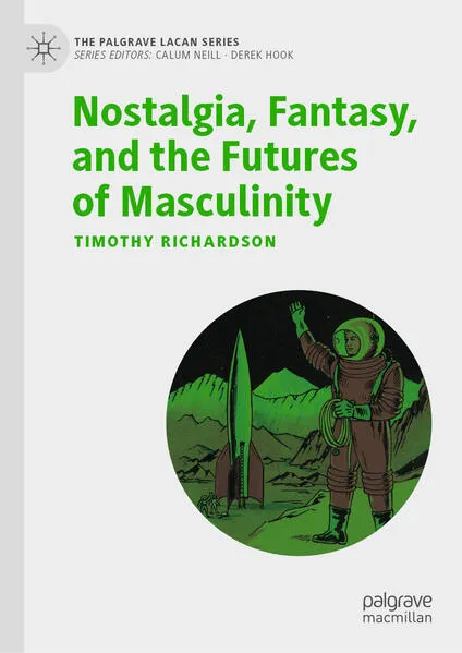 Cover: Nostalgia, Fantasy, and the Futures of Masculinity