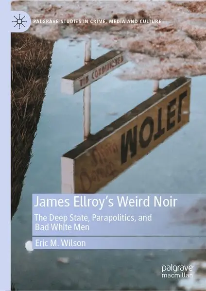 Cover: James Ellroy’s Weird Noir