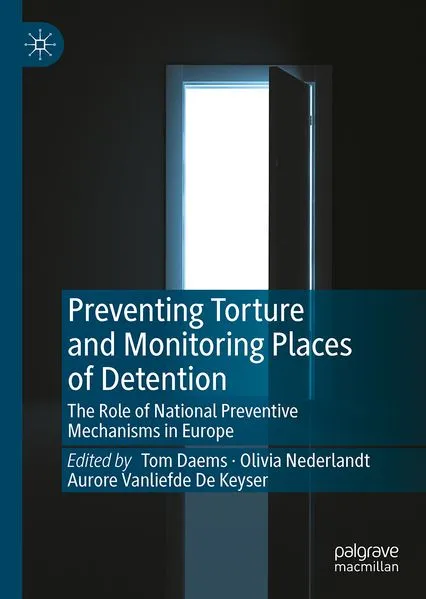Cover: Preventing Torture and Monitoring Places of Detention
