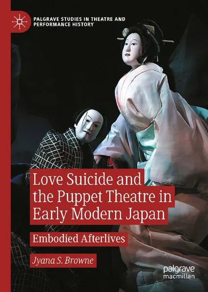 Cover: Love Suicide and the Puppet Theatre in Early Modern Japan
