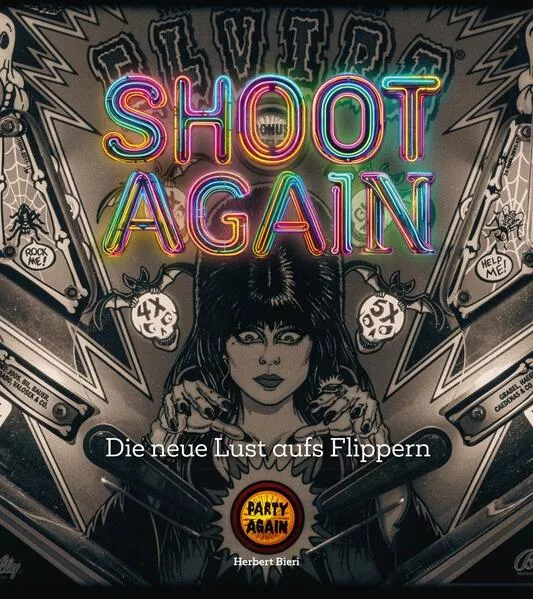 Cover: Shoot again - Die neue Lust aufs Flippern