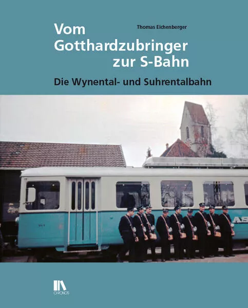 Cover: Vom Gotthardzubringer zur S-Bahn