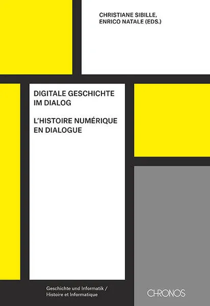 Digitale Geschichte im Dialog | L’histoire numérique en dialogue