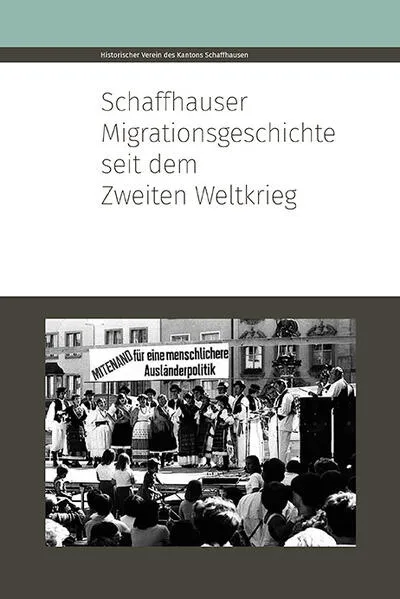 Schaffhauser Migrationsgeschichte seit dem Zweiten Weltkrieg