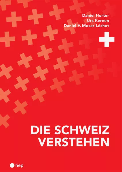 Cover: Die Schweiz verstehen (Print inkl. E-Book Edubase, Neuauflage 2024)