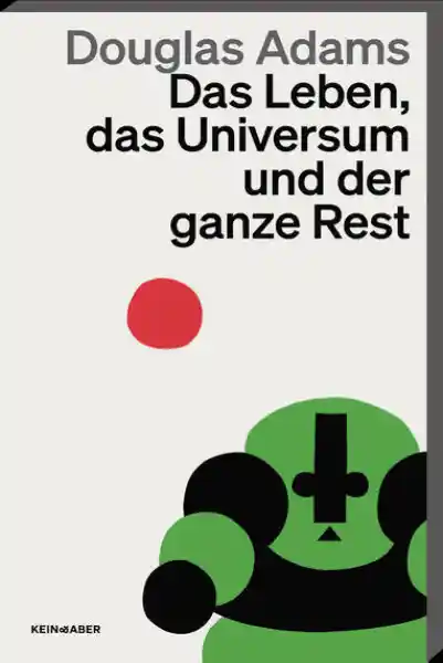 Das Leben, das Universum und der ganze Rest