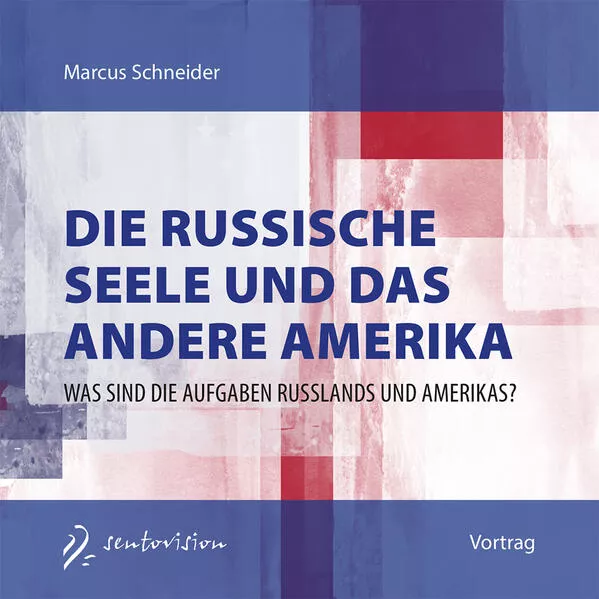 Cover: Die russische Seele und das andere Amerika