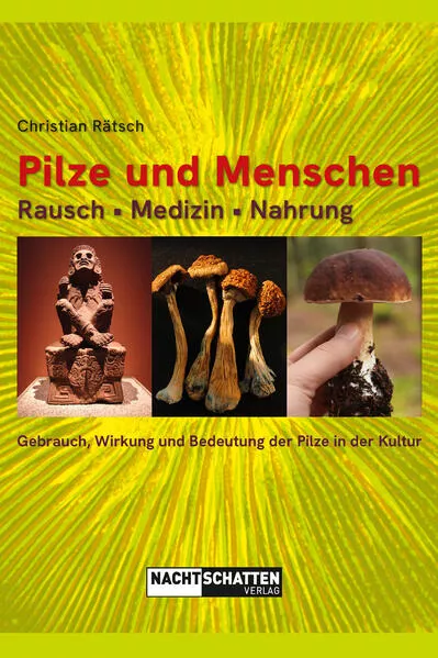 Cover: Pilze und Menschen. Rausch – Medizin – Nahrung