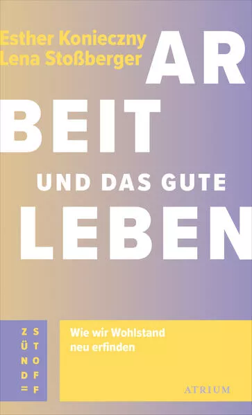 Cover: Arbeit und das gute Leben