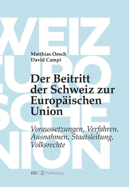 Cover: Der Beitritt der Schweiz zur Europäischen Union