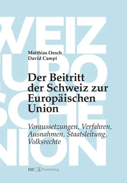 Cover: Der Beitritt der Schweiz zur Europäischen Union