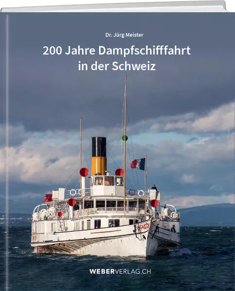 200 Jahre Dampfschifffahrt in der Schweiz</a>