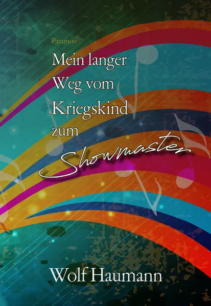 Cover: Mein langer Weg vom Kriegskind zum Showmaster