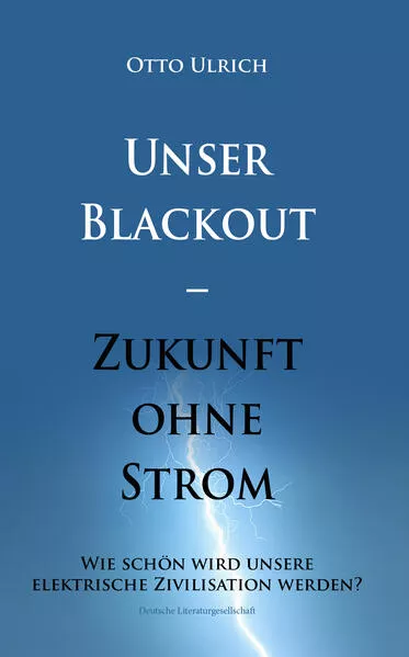 Cover: Unser Blackout – Zukunft ohne Strom
