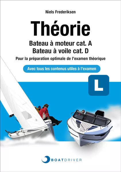 Cover: BOATDRIVER - Livre de théorie: Bateau à moteur cat. A / Bateau à voile cat. D (f)