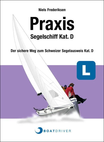 Cover: BOATDRIVER - Praxisbuch: Segelschiff Kat. D