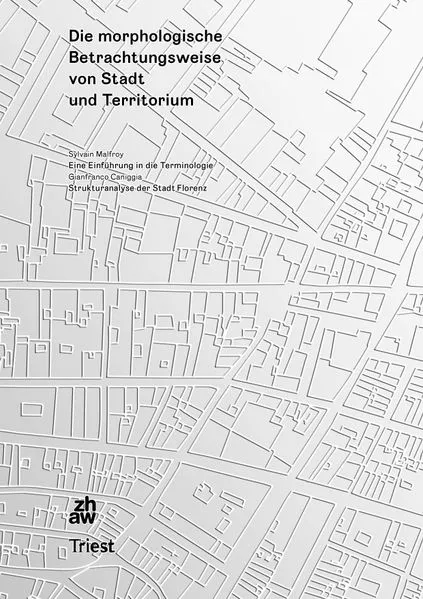 Cover: Die morphologische Betrachtungsweise von Stadt und Territorium