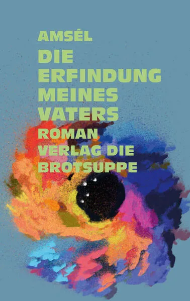 Cover: Die Erfindung meines Vaters