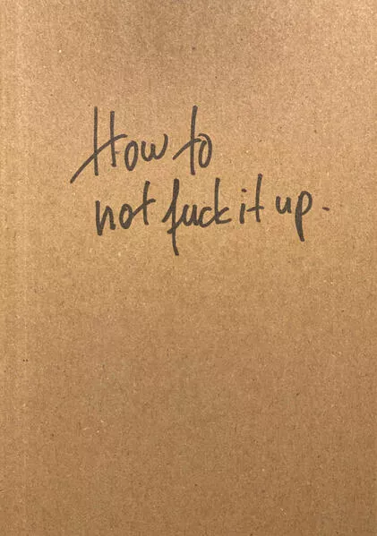 Cover: How to not fuck it up
