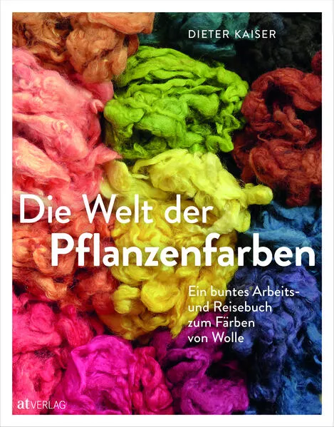 Cover: Die Welt der Pflanzenfarben