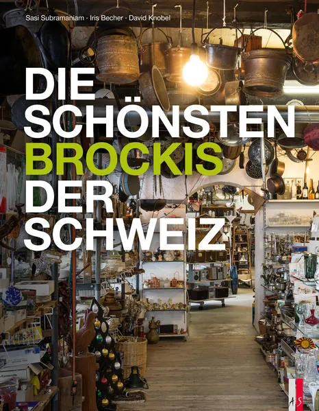 Cover: Die schönsten Brockis der Schweiz